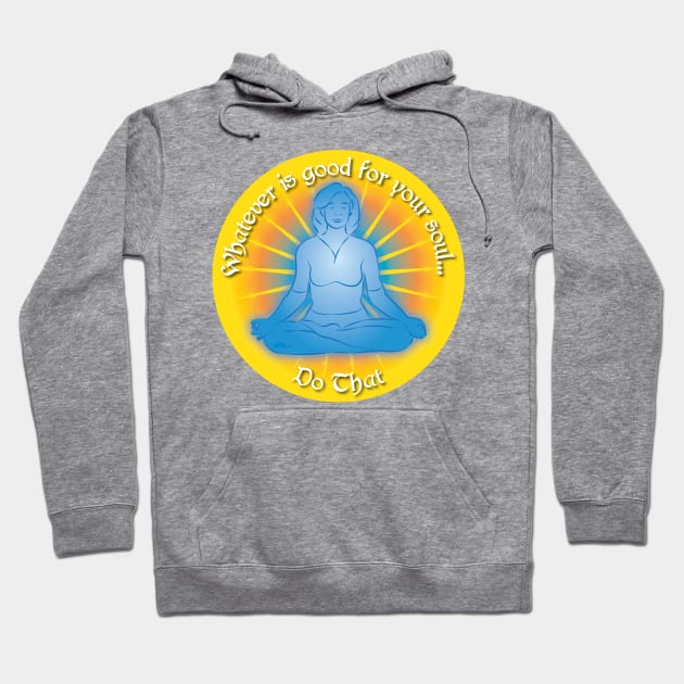 Good for the Soul-woman Hoodie by NN Tease